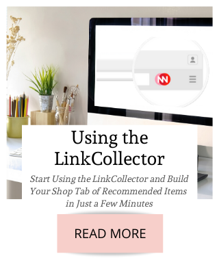Start Using the LinkCollector and Build Your Shop Tab of Recommended Items in Just a Few Minutes