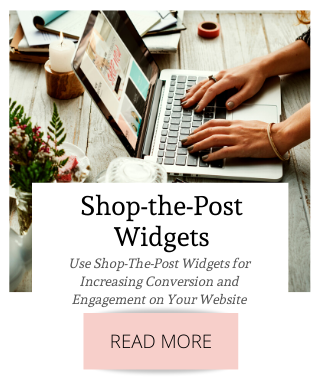 Use Shop-The-Post Widgets for Increasing Conversion and Engagement on Your Website 