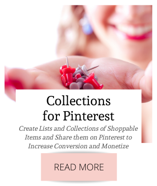 Create Lists and Collections of Shoppable Items and Share them on Pinterest to Increase Conversion