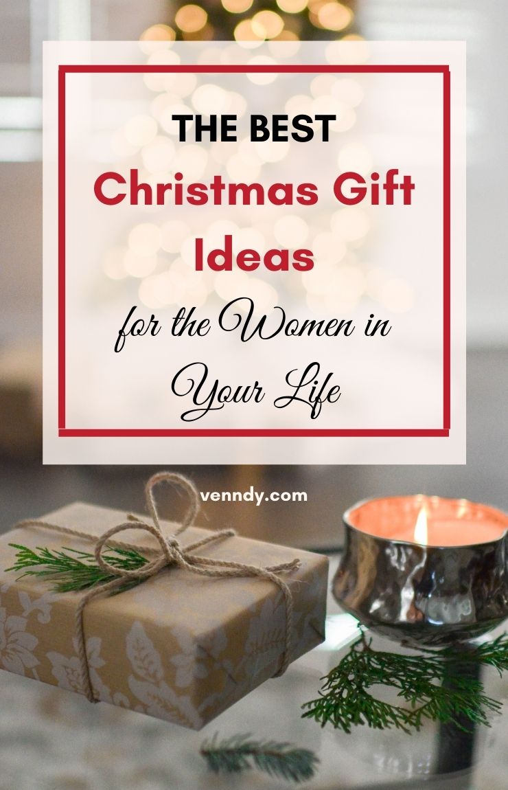 The Best Christmas Gift Ideas for the Women in Your Life